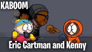 FNF KABOOM but sing Eric Cartman and Kenny