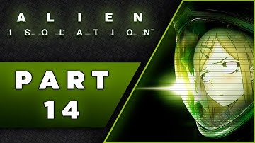 ALIEN ISOLATION - Nightmare Difficulty [NO DEATHS] PC Max settings 60FPS - Part 14