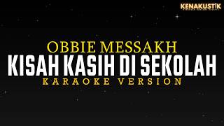 Download Lagu Kisah Kasih Di Sekolah - Obbie Messakh (Karaoke) MP3 Download Lagu Kisah Kasih Di Sekolah - Obbie Messakh (Karaoke) MP3
