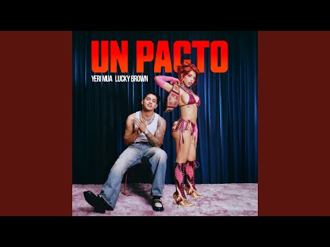 Yeri Mua & Lucky Brown - Un Pacto