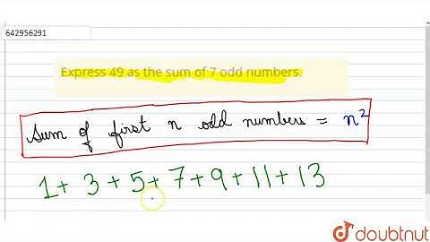 Express 49 as the sum of 7 odd numbers. | Class 8 Maths | Doubtnut