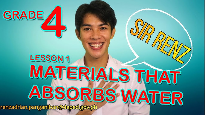 SCIENCE 4 LESSON 1: MATERIALS THAT ABSORB WATER#porous#nonporous 