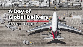 Follow Our Cargo Aircraft Through a Typical Day | SF Express