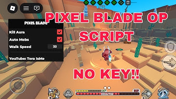 Pixel Blade [UPDATE🎉] OP script * NO KEYY! * | ROBLOX MOBILE | Auto farm, Kill aura & more