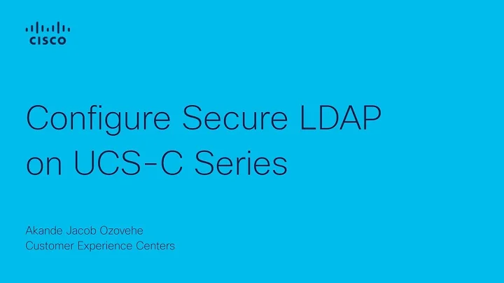 How to Configure Secure LDAP on UCS-C Series | Enhance Security with LDAP Integration
