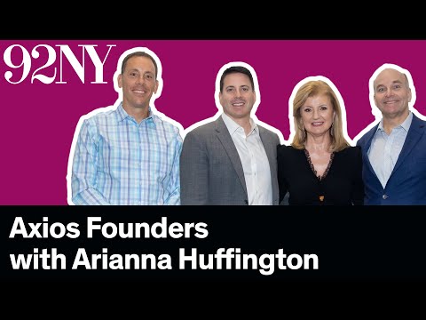 <em>Smart Brevity</em>: Axios Founders in Conversation with Arianna Huffington