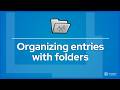 Organizing entries with folders
