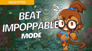 How to Beat Impoppable on Encrypted - BTD6 Strategy
