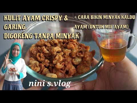 keripik-kulit-ayam-renyah-goreng-tanpa-minyak-dan-cara-buat-minyak-kaldu-ayam-simple