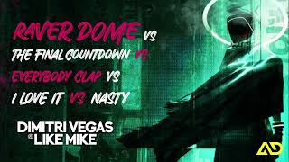 Dimitri Vegas & Like Mike - Raver Dome Clap vs The Final vs I Love It vs Nasty (TML 2022 Mashup)