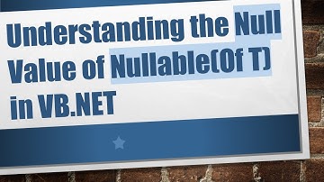 Understanding the Null Value of Nullable(Of T) in VB.NET