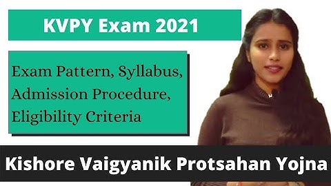 Everything about KVPY Exam 2021|| Kvpy exam 2021 - eligibility, exam, syllabus, benefits, dates