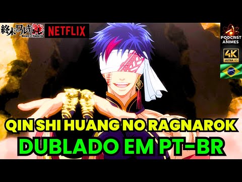 ENTRADA DO QIN SHI HUANG NO RAGNAROK - DUBLADO EM PT-BR 4K FULL HD - SHUUMATSU  NO VALKYRIE DUBLADO 