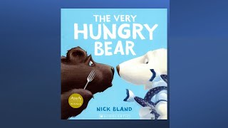The Very Hungry Bear, by Nick Bland