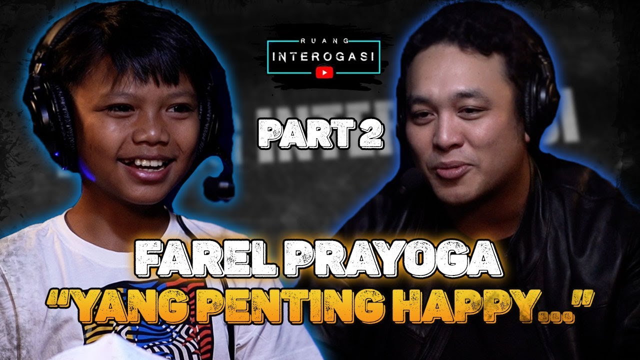 RUANG INTEROGASI: FAREL PRAYOGA 