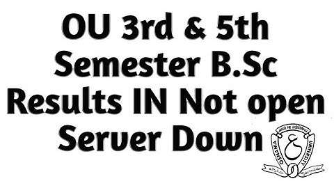 OU Degree III & V Semester B.Sc Results Not Open server down
