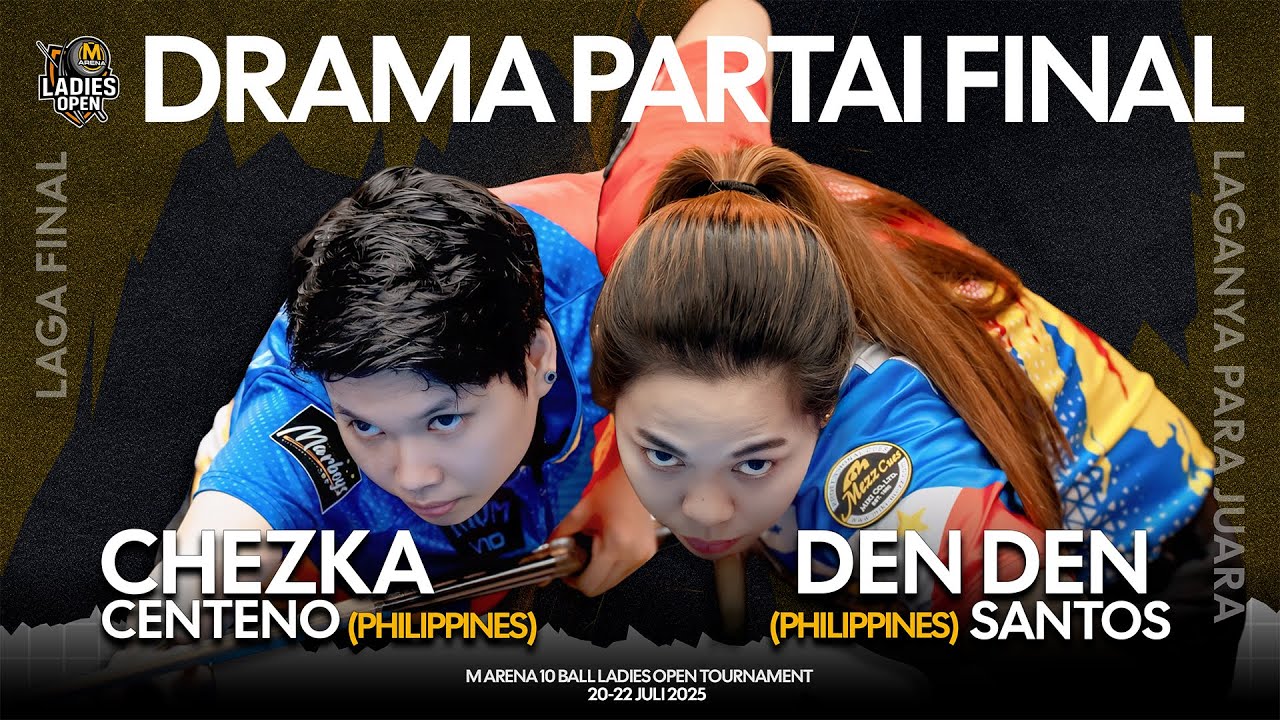 DRAMA PARTAI FINAL - CHEZKA CENTENO vs DEN DEN SANTOS - M ARENA 10 BALL LADIES OPEN TOURNAMENT