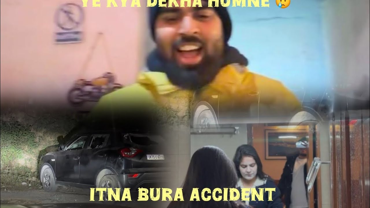 ITNA GANDA ACCIDENT HO JAYEGA, YE SOCHA NAHI THA