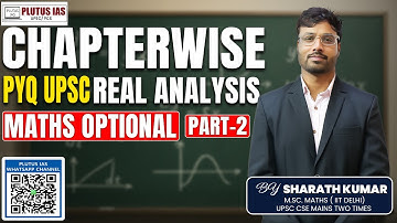 Chapterwise PYQ UPSC Maths Optional Real Analysis Part 2 | Sharath Sir Plutus IAS