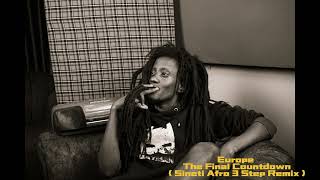 Download Lagu Europe - The Final Countdown ( Sineti Afro 3 Step Remix ) MP3