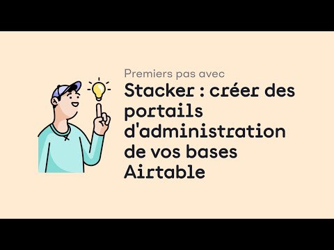 Premiers pas avec Stacker : créer des portails d'administration de vos bases Airtable