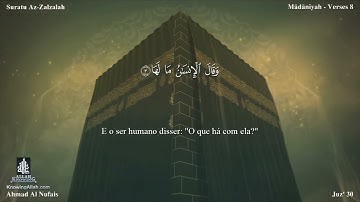 99 سورة الزلزلة مترجمة للغة البرتغالية - Suratu Az-Zalzalah بصوت الشيخ أحمد النفيس