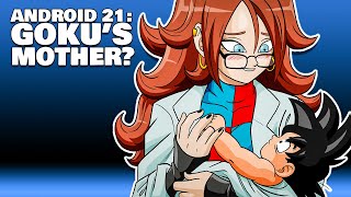 What If Android 21 Was Goku's Mother?