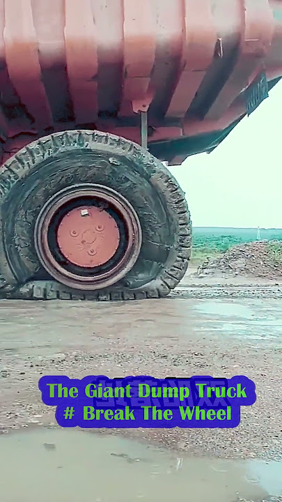 The Giant Dump Truck # Break The Wheel #011