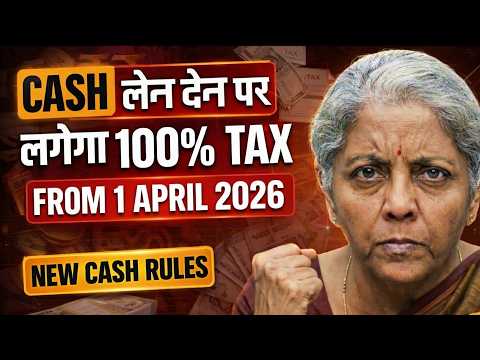 Cash Transaction Limit from 1 April 2026 | New Rules & 100% Penalty Explained (India)