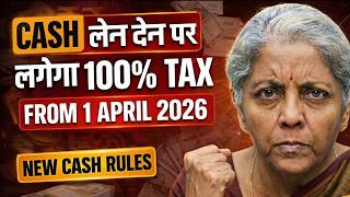 Cash Transaction Limit from 1 April 2026 | New Rules & 100% Penalty Explained (India)