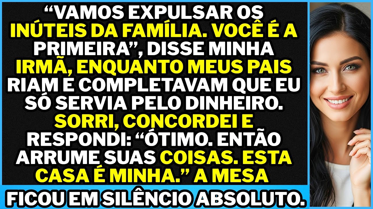 “Vamos cortar os inúteis da família. Você começa”, disse minha irmã — sem saber o que eu sabia.