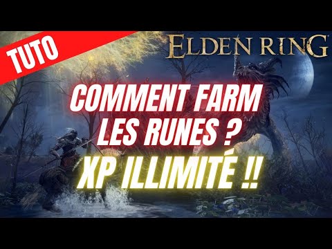 TUTO ELDEN RING FARM RUNES ILLIMITÉ 😱 MEILLEURE TECHNIQUE POUR XP