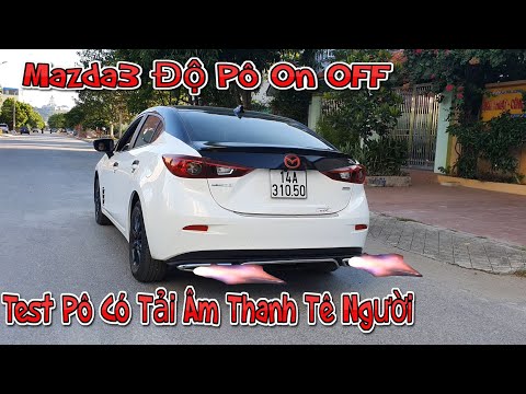 Mazda3 Độ Pô ON OFF Thể Thao | Test Pô Chạy Có Tải | Tài Pô Độ Chuyên Độ Pô OTO , Motor