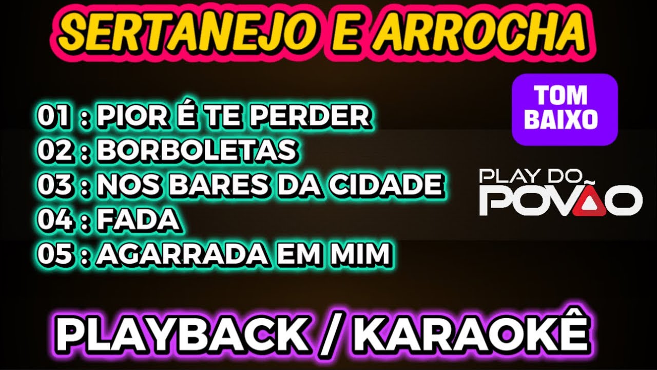 KARAOKÊ SEQUÊNCIA 05 músicas SERTANEJO E ARROCHA ( Tom Baixo ) pout-porri playback com letra 