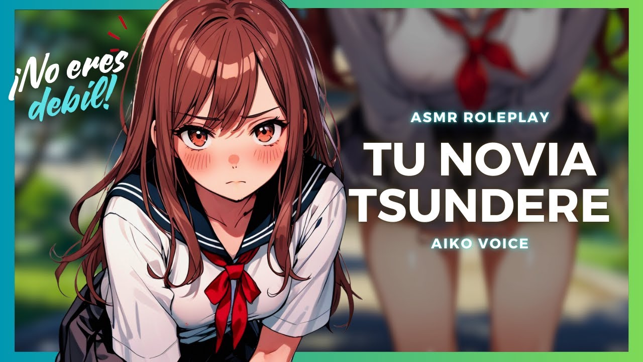 ASMR Tu novia tsundere te cuida aunque no lo diga❤ -ROLEPLAY ESPAÑOL