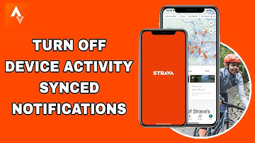 How To Turn Off Device Activity Synced Notifications On Strava App