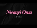 Nwanyi Oma by Lil Emm Spedup Lyrics