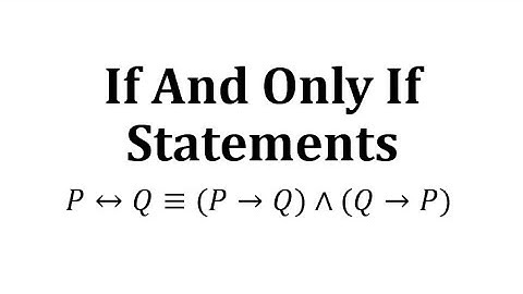 If And Only If Statements