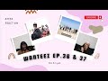 ATEEZ(에이티즈) WANTEEZ EP.36 &amp; 37 | REACTION