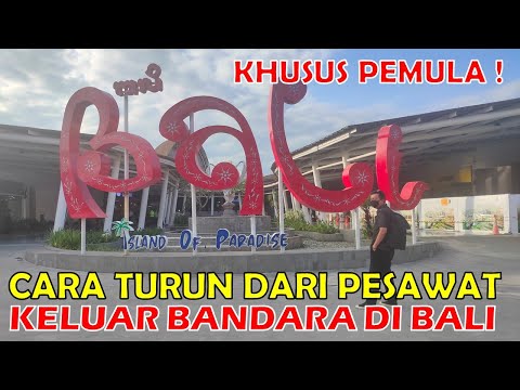 CARA TURUN DARI PESAWAT sampai KELUAR BANDARA DI BANDARA I GUSTI NGURAH RAI BALI
