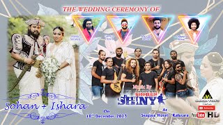 Wedding Ceremony Of Sohan & Ishara with Hikkaduwa Shiny Music Band | At Hotel Seagates Kalutara 2023