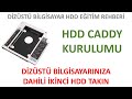 Dizüstü Bilgisayarınıza İkinci HDD Takın - HDD CADDY Nasıl Takılır