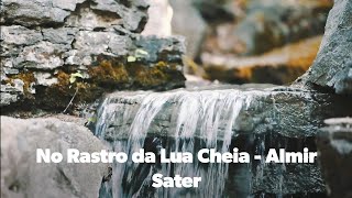 No Rastro da Lua Cheia - Almir Sater