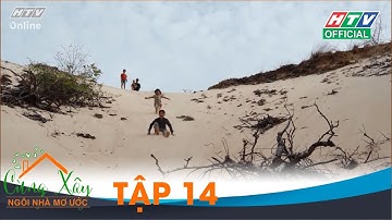 CÙNG XÂY NGÔI NHÀ MƠ ƯỚC | TẬP 14 - 22/05/2020 #CXNNMU