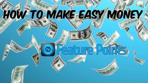 How to Make Easy Money ~ Feature Points