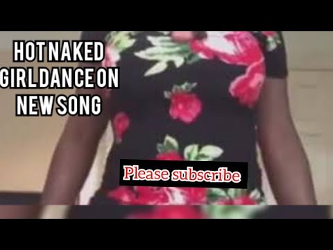 Hot naked Ghana girl dance on new song..