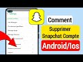 Comment supprimer un compte snapchat nouveau 2024  supprimer dfinitivement le compte snapchat