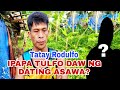 PART 10 INIWAN KAMI NG ASAWA KO NA PARANG PUSA AT HINDI NA BINALIKAN PA-Tatay Rodulfo