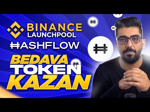 BEDAVA TOKEN KAZAN BİNANCE LAUNCHPOOL HASHFLOW HFT