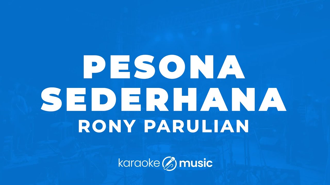Pesona Sederhana - Rony Parulian (KARAOKE VERSION)